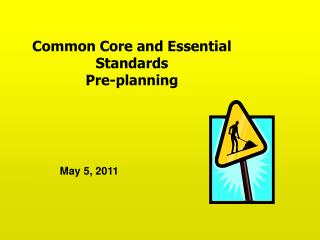 Common Core and Essential Standards Pre-planning