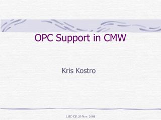 OPC Support in CMW