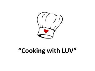 “Cooking with LUV”