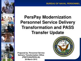 PersPay Modernization Personnel Service Delivery Transformation and PASS Transfer Update