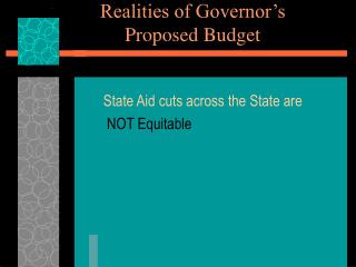 Realities of Governor’s Proposed Budget