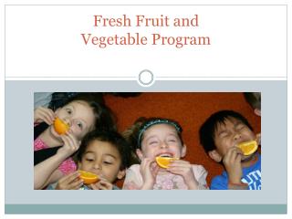 Fresh Fruit and Vegetable Program