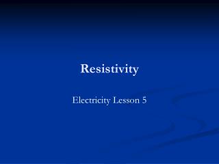 Resistivity