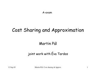 Cost Sharing and Approximation