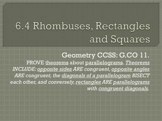 6.4 Rhombuses, Rectangles and Squares