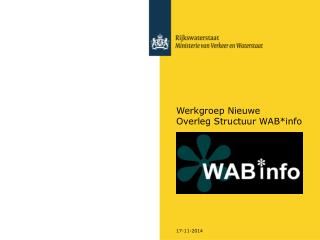 Werkgroep Nieuwe Overleg Structuur WAB*info