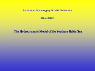 Institute of Oceanogphy Gdańsk University J an J ę drasik