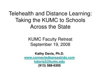 Kathy Davis, Ph.D. connectedkansaskids kdavis2@kumc (913) 588-6305