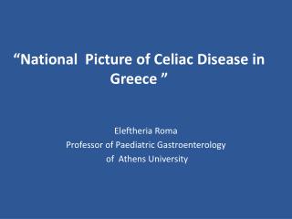 “ National Picture of Celiac Disease in Greece ”