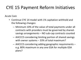 CYE 15 Payment Reform Initiatives