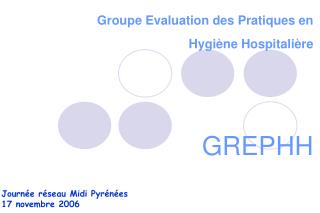 Groupe Evaluation des Pratiques en Hygiène Hospitalière GREPHH