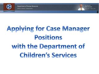 Applying for Case Manager Positions with the Department of Children’s Services