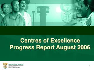 Centres of Excellence Progress Report August 2006
