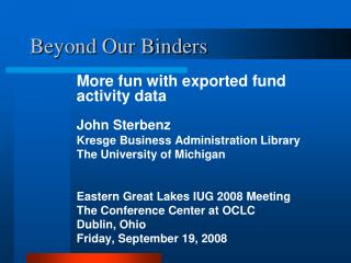 Beyond Our Binders