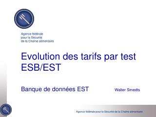 Evolution des tarifs par test ESB/EST