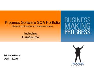 Progress Software SOA Portfolio Delivering Operational Responsiveness