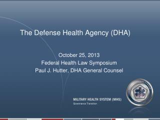 The Defense Health Agency (DHA)