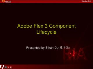 Adobe Flex 3 Component Lifecycle