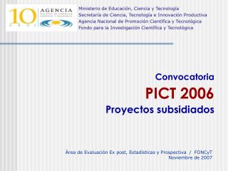 Convocatoria PICT 2006 Proyectos subsidiados
