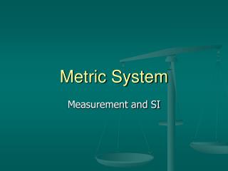 Metric System