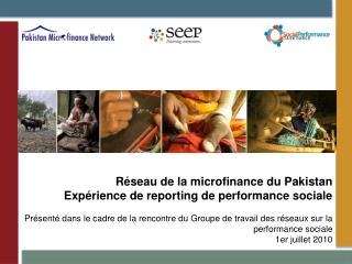 Réseau de la microfinance du Pakistan Expérience de reporting de performance sociale