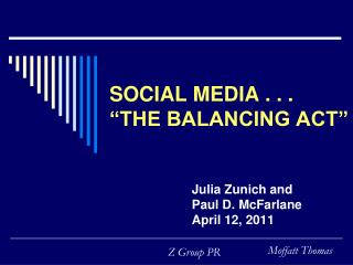 SOCIAL MEDIA . . . “THE BALANCING ACT”