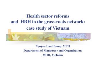 Health sector reforms and HRH in the grass-roots network: case study of Vietnam