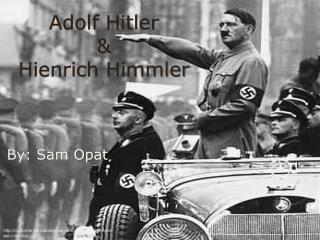 Adolf Hitler &amp; Hienrich Himmler