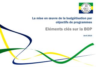 La mise en œuvre de la budgétisation par objectifs de programmes