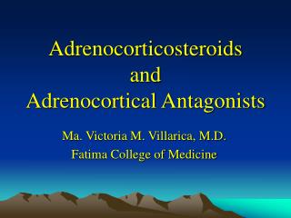 Adrenocorticosteroids and Adrenocortical Antagonists