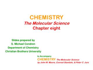 CHEMISTRY The Molecular Science Chapter eight
