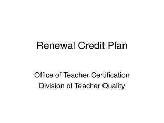 Renewal Credit Plan