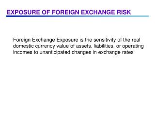 EXPOSURE OF FOREIGN EXCHANGE RISK