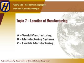 Topic 7 – Location of Manufacturing