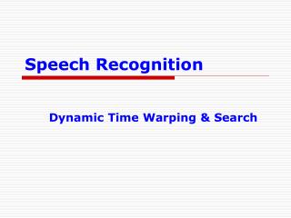 Speech Recognition