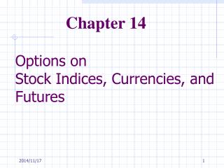 Options on Stock Indices, Currencies, and Futures