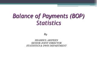 Balance of Payments (BOP) Statistics
