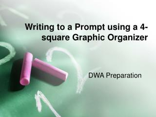 Writing to a Prompt using a 4-square Graphic Organizer