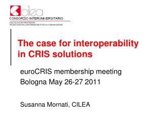 The case for interoperability in CRIS solutions