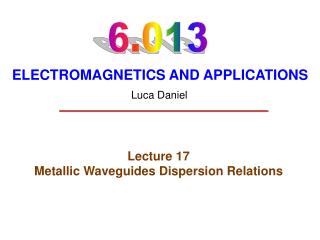 Lecture 17 Metallic Waveguides Dispersion Relations