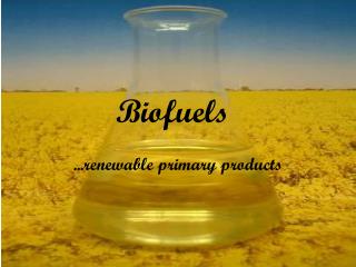 Biofuels