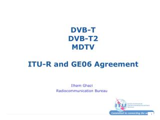 DVB-T DVB-T2 MDTV ITU-R and GE06 Agreement