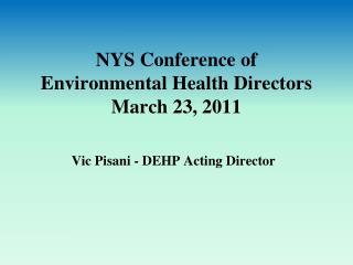 NYS Conference of Environmental Health Directors March 23, 2011