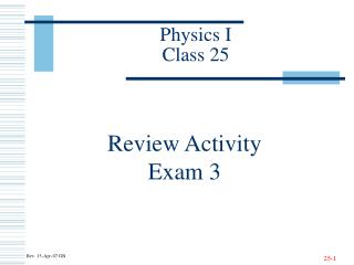 Physics I Class 25