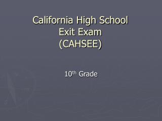 California High School Exit Exam (CAHSEE)