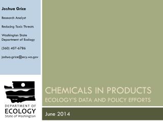 Chemicals in Products ecology’s data and policy efforts