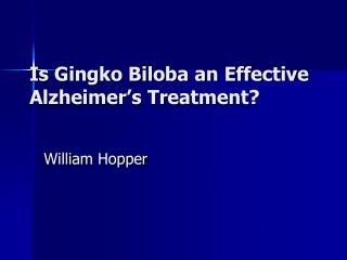 Is Gingko Biloba an Effective Alzheimer’s Treatment?