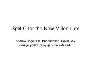 Split-C for the New Millennium