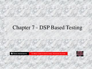 Chapter 7 - DSP Based Testing