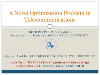 A Novel Optimization Problem in Telecommunications